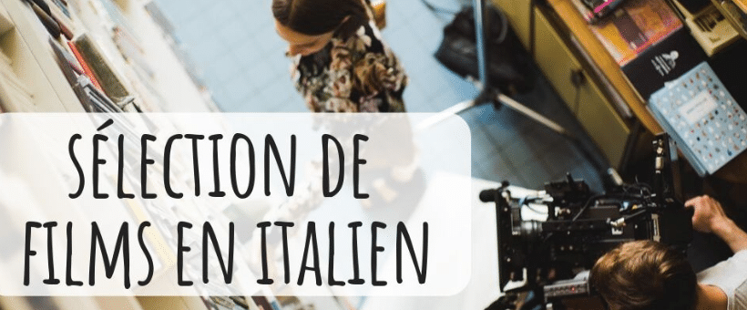 Quels sont les meilleurs films pour apprendre l’italien ?