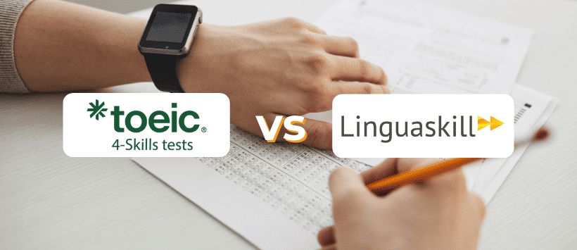 Quel test d'anglais choisir entre le TOEIC 4skills et le Linguaskill (anciennement BULATS) ?