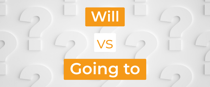 Comprendre la différence entre « Will » et « Going to » en anglais